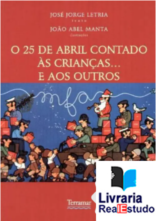 O 25 de Abril Contado às Crianças... e aos Outros