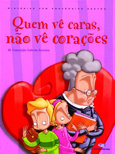 Quem Vê Caras, Não Vê Corações - Vários autores
