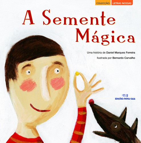 A Semente Mágica - FERREIRA, ANTÓNIO DANIEL