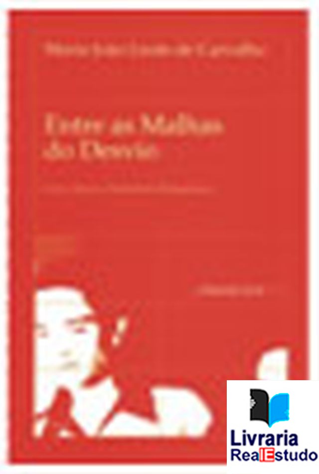 Entre as Malhas do Desvio, jovens,espaços,trajectórias e delinquências