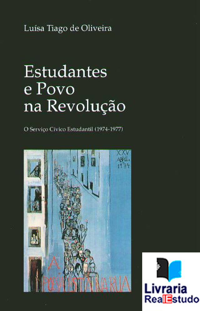 Estudantes e Povo na Revolução,o Serviço Cívico Estudantil (1974-77)
