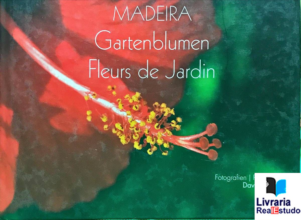Madeira, Gartenblumen, Fleurs de Jardin