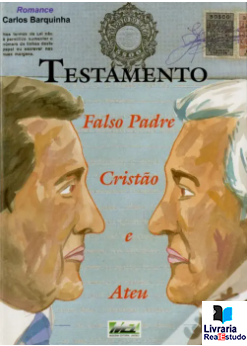 Testamento - Falso Padre, Cristão e Ateu