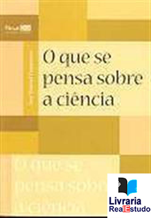 O que se Pensa sobre a Ciência