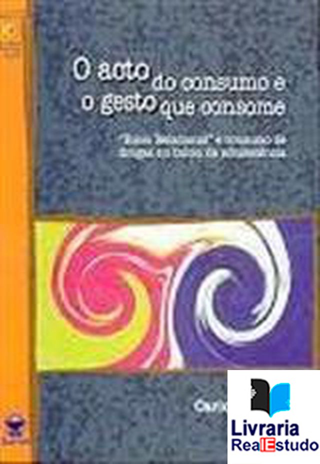 O Acto do Cosumo e o Gesto que Consome