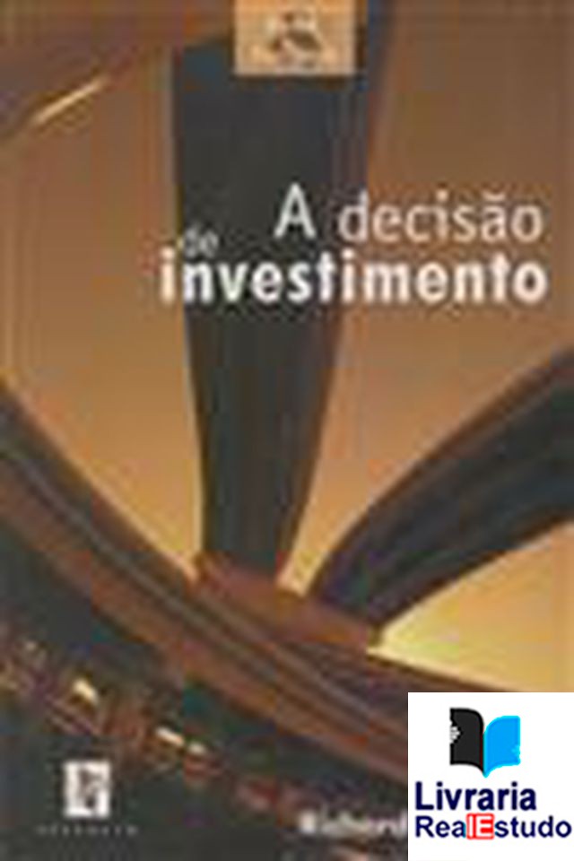 A Decisão de Investimento