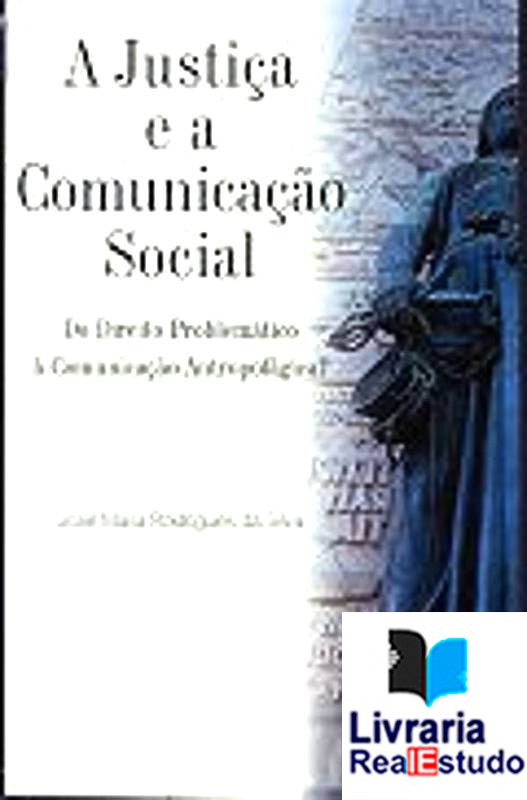 A Justiça e a Comunicação Social