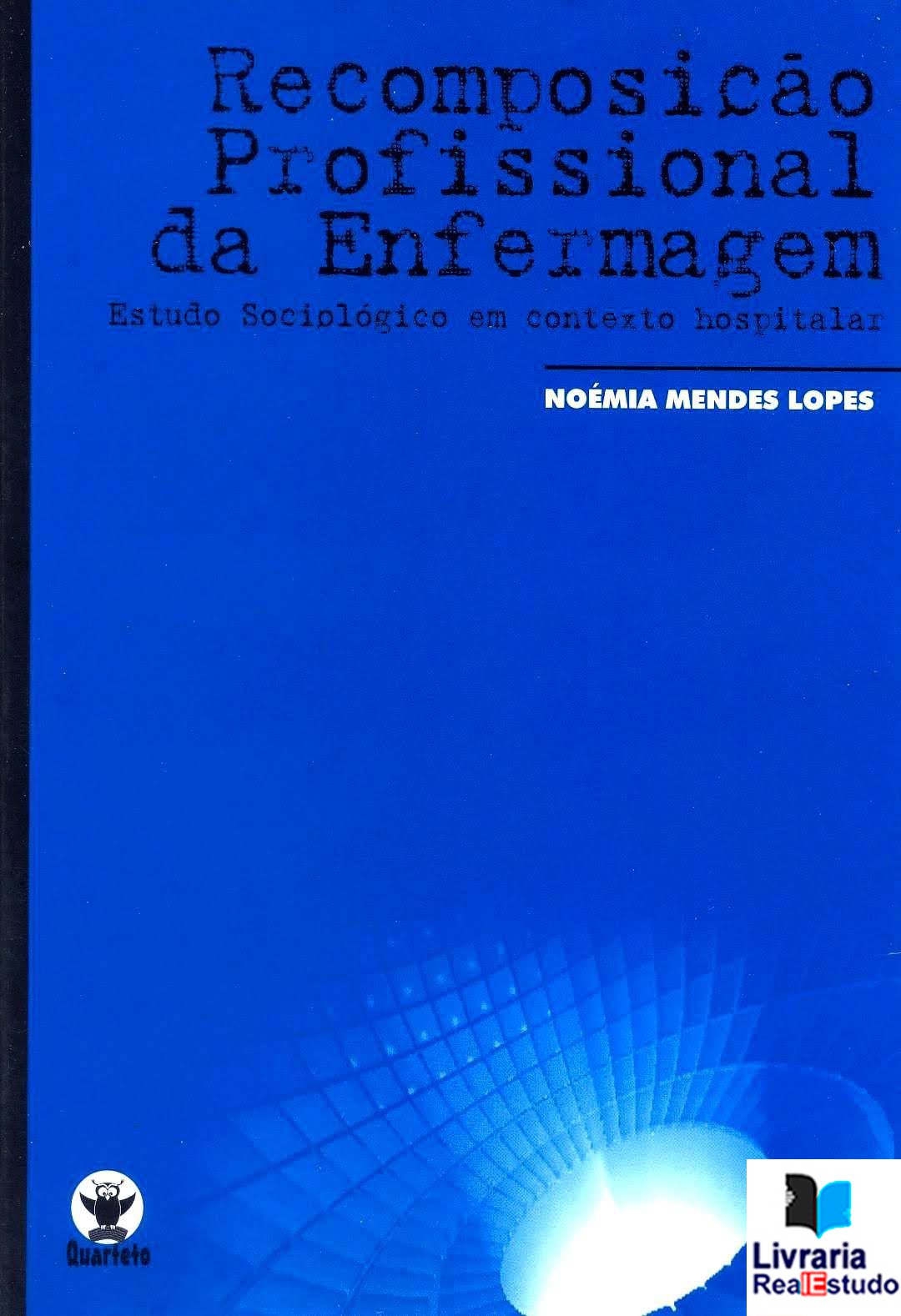 Recomposição Profissional da Enfermagem - Estudo Sociológico em Contexto Hospitalar