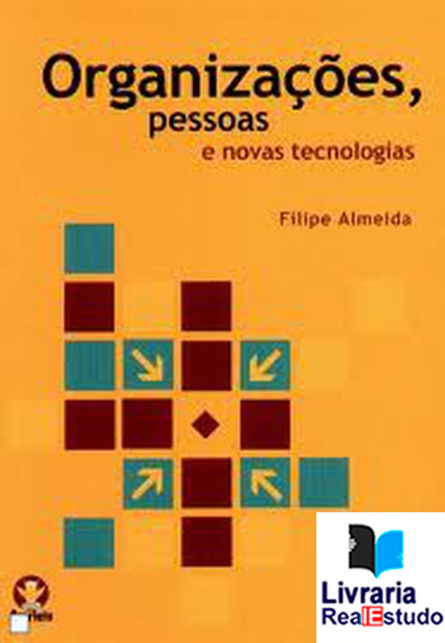 Organizações,Pessoas e Novas Tecnologias