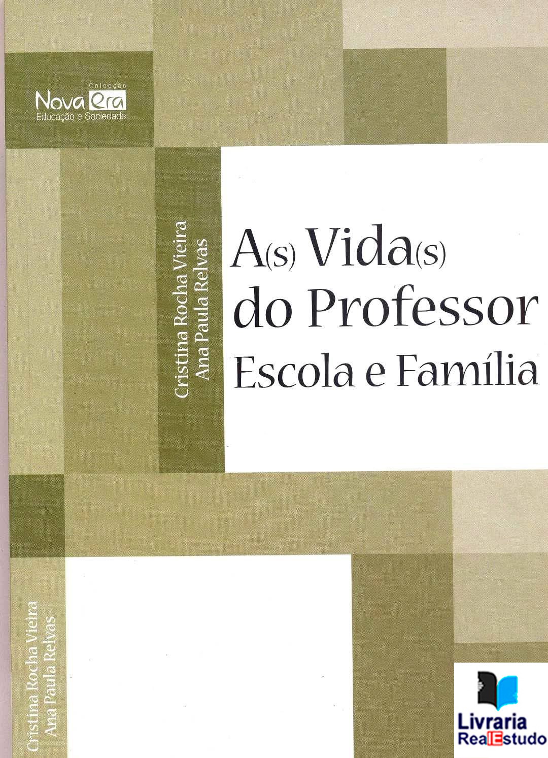A(s) Vida(s) do Professor, Escola e Família