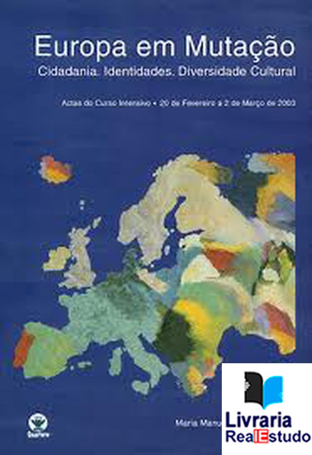Europa em Mutação.Cidadania.Identidades.Diversidade Cultural.