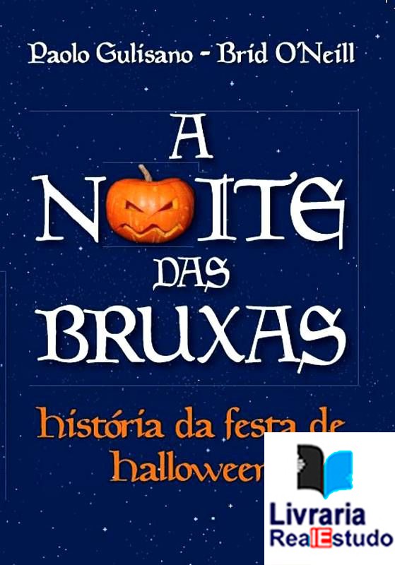 A noite das Bruxas - História da festa de Halloween