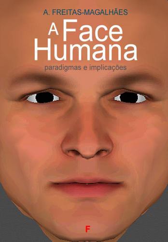 A Face Humana: Paradigmas e Implicações - eBook - FREITAS-MAGALHÃES, A.
