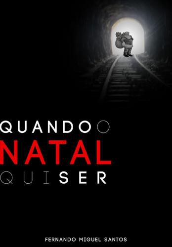 Quando o Natal Quiser - eBook - SANTOS, FERNANDO MIGUEL