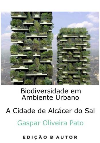 Biodiversidade em Ambiente Urbano - eBook - PATO, GASPAR
