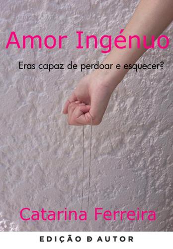 Amor Ingénuo - eBook - FERREIRA, CATARINA
