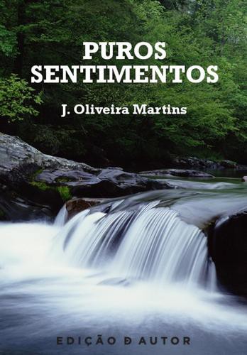 Puros Sentimentos - eBook - MARTINS, J. OLIVEIRA