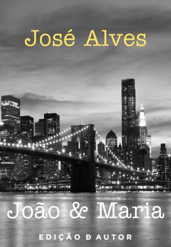 João & Maria - eBook - ALVES, JOSÉ