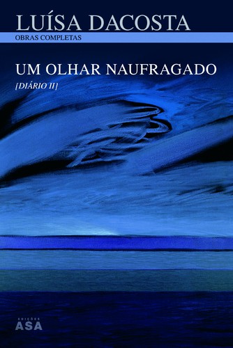 Um Olhar Naufragado - DACOSTA, LUISA
