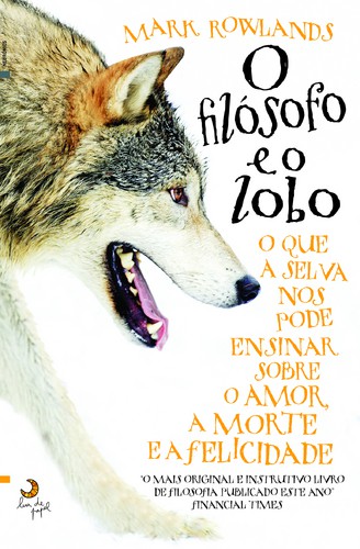 O Filósofo E O Lobo - ROWLANDS,MARK