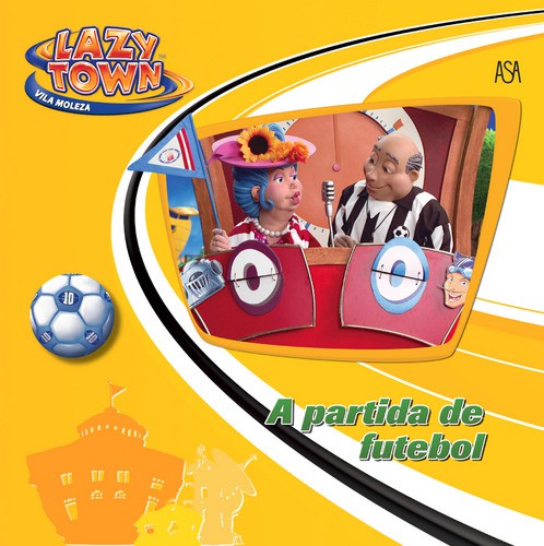 A Partida De Futebol - TOWN, LAZY