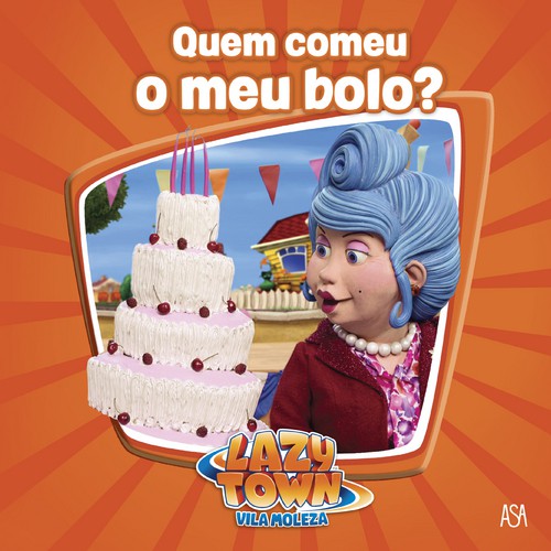 Quem Comeu O Meu Bolo? - TOWN, LAZY