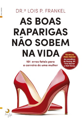 As Boas Raparigas Não Sobem na Vida - FRANKEL, LOIS P.