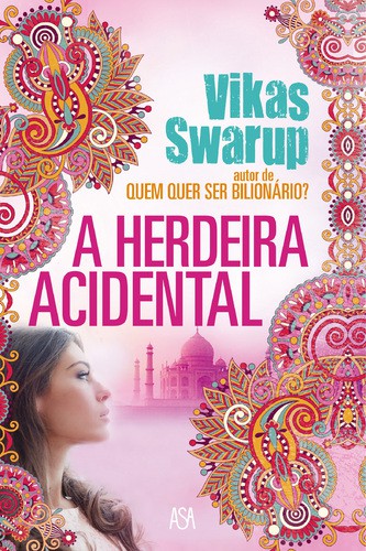 A Herdeira Acidental - SWARUP, VIKAS