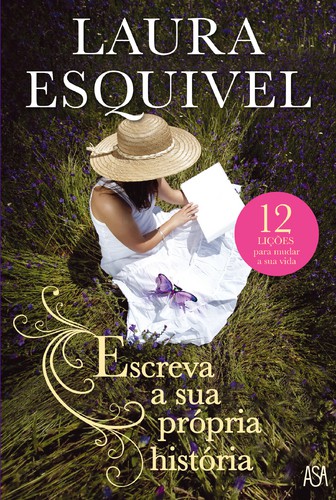 Escreva a sua Própria História - ESQUIVEL, LAURA