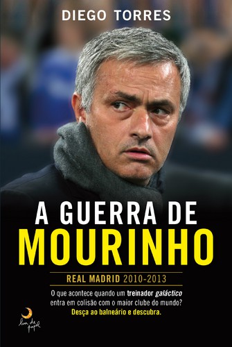 A Guerra de Mourinho - TORRES, DIEGO
