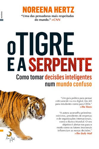 O Tigre e a Serpente - HERTZ, NOREENA