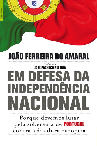 Em Defesa da Independência Nacional - AMARAL, JOÃO FERREIRA DO