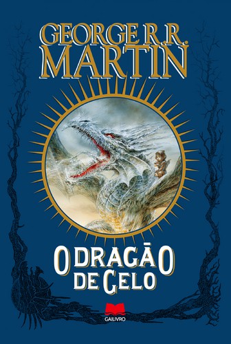 O Dragão de Gelo - GEORGE R.R. MARTIN