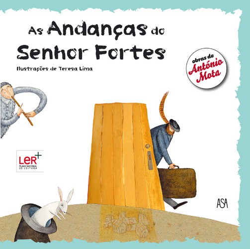 As Andanças do Senhor Fortes - MOTA, ANTÓNIO