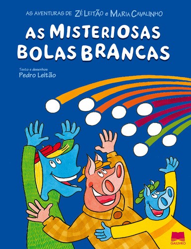 As Misteriosas Bolas Brancas - LEITÃO, PEDRO