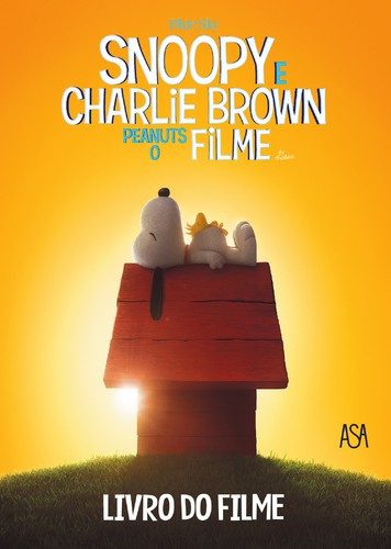 Snoopy e Charlie Brown, Peanuts o Filme - Livro do Filme - WEST, TRACEY & SCHULZ, CHARLES M.