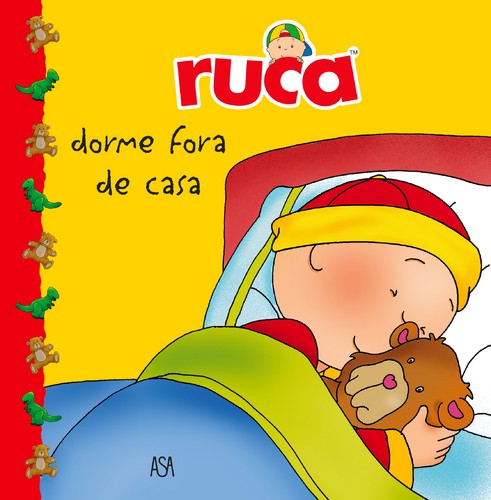 Ruca Dorme Fora de Casa - CHOUETTE PUBLISHING (1987) INC.