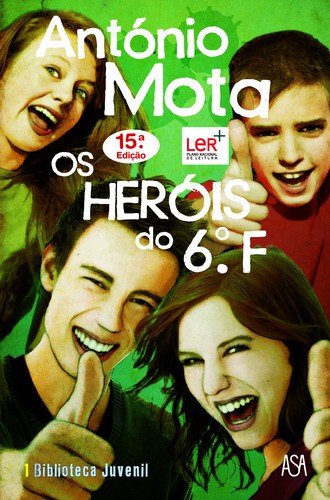 Os Heróis do 6ºF - MOTA, ANTÓNIO