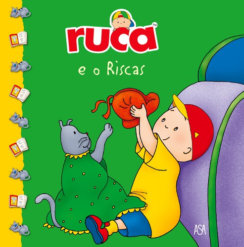 Ruca e o Riscas - CHOUETTE PUBLISHING (1987) INC.
