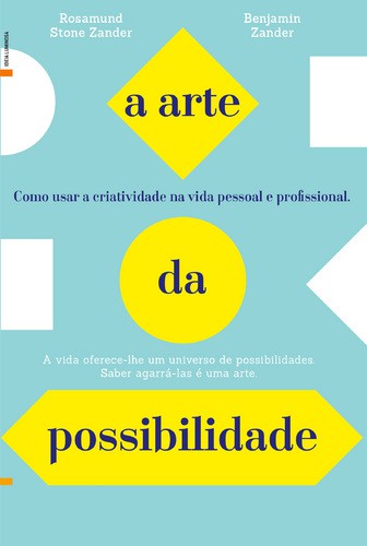 A Arte da Possibilidade - ZANDER,ROSAMUND STONE & ZANDER, BENJAMIN