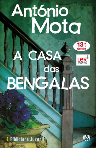 A Casa das Bengalas - MOTA, ANTÓNIO