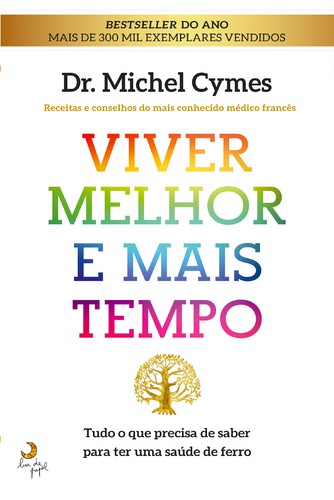Viver Melhor e Mais Tempo - CYMES, MICHEL
