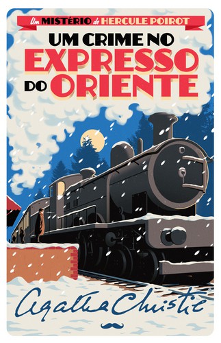 Um Crime no Expresso do Oriente - CHRISTIE, AGATHA