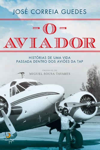 O Aviador - GUEDES, JOSÉ