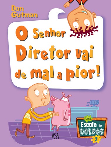 O Senhor Diretor Vai de Mal a Pior - Vários autores