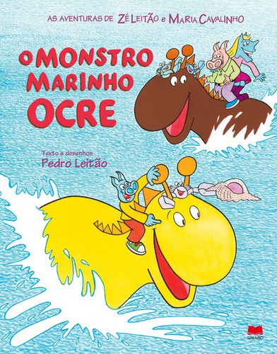 O Monstro Marinho Ocre - LEITÃO, PEDRO