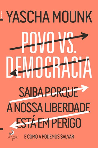 Povo vs. Democracia - MOUNK, YASCHA