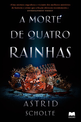 A Morte de Quatro Rainhas - SCHOLTE, ASTRID