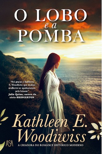 O Lobo e a Pomba - WOODIWISS, KATHLEEN E.