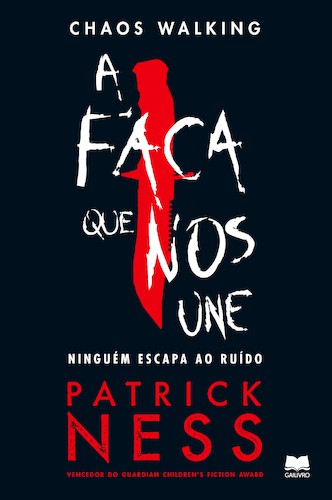 Chaos Walking - A Faca Que Nos Une